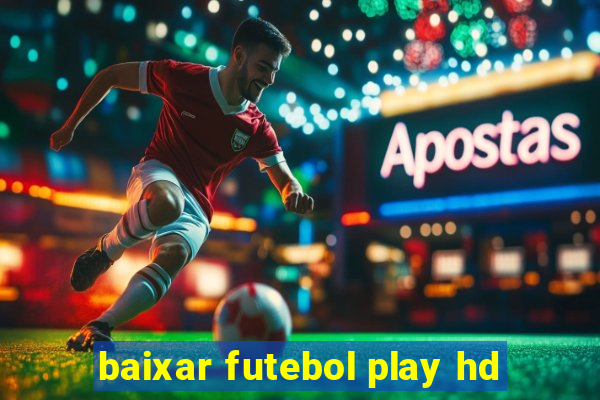 baixar futebol play hd